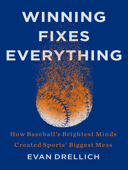 Title details for Winning Fixes Everything by Evan Drellich - Wait list